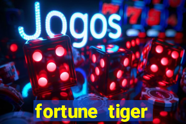 fortune tiger plataforma pagante